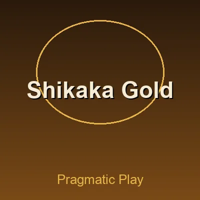 Shikaka Gold — Pragmatic Play